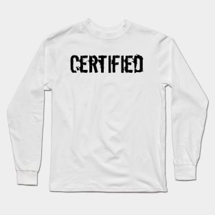 Certified Long Sleeve T-Shirt